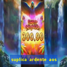 suplica ardente aos santos anjos